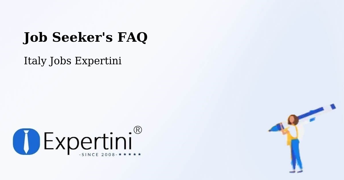 Job Seeker FAQ – Monopoli - Italy Jobs Expertini